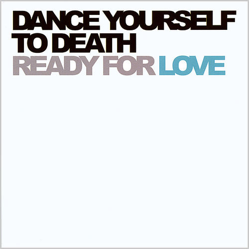 Dance Yourself to Death