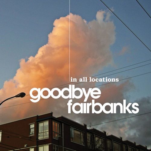 Goodbye Fairbanks