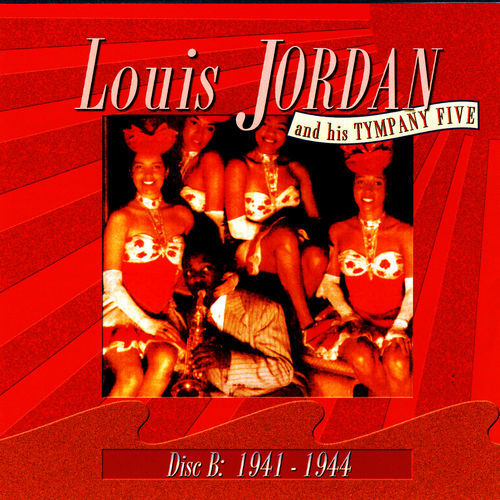 Louis Jordan And His Tympany Five