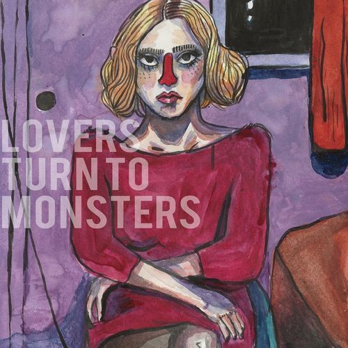 Lovers Turn To Monsters