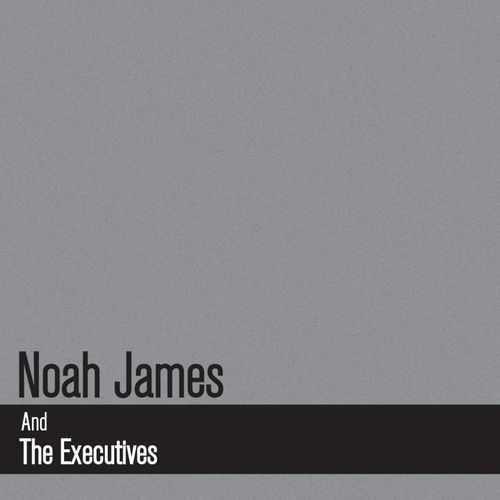 Noah James and The Executives