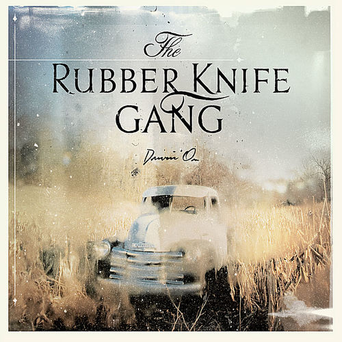 The Rubber Knife Gang