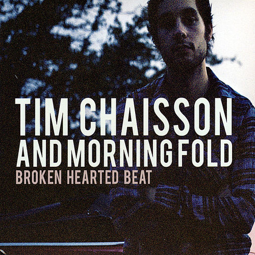 Tim Chaisson and Morning Fold